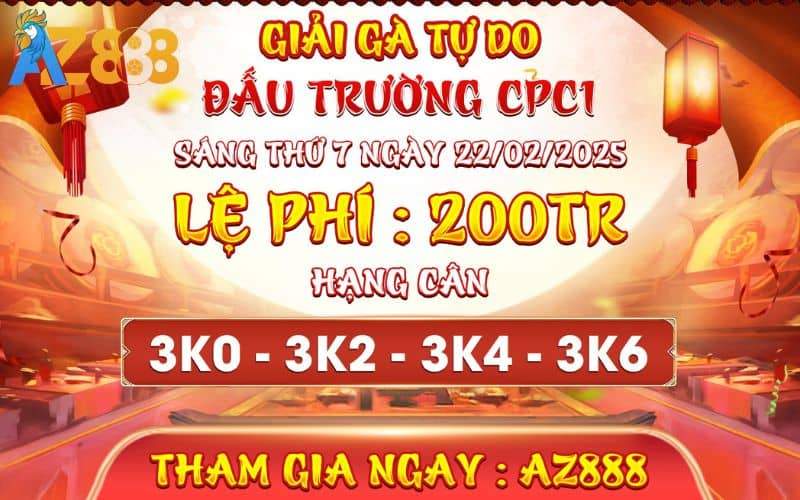 Thông Báo Giải Đấu Gà Tự Do Tại CPC1 Ngày 22/2/2025 Thông Báo Giải Đấu Gà Tự Do Tại CPC1 Ngày 22/2/2025